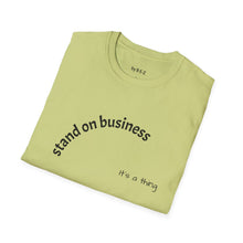 Load image into Gallery viewer, Stand of business Unisex T-Shirt by B E-Z