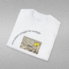 Load image into Gallery viewer, even plants struggle for sunlight Unisex T-Shirt by B E-Z