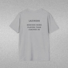 Load image into Gallery viewer, Sports' Greatest Motivator- Laziness (see back) Unisex T-Shirt by B E-Z