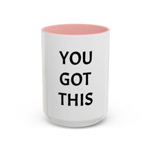 Load image into Gallery viewer, YOU GOT THIS Coffee Mug (15oz)