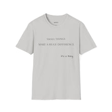 Load image into Gallery viewer, Small things Unisex T-Shirt by B E-Z