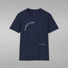 Load image into Gallery viewer, be kind & smile Unisex T-Shirt by B E-Z