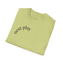 Load image into Gallery viewer, next play Unisex T-Shirt by B E-Z