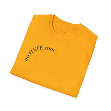Load image into Gallery viewer, No Hate Zone Unisex T-Shirt by B E-Z