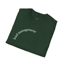Load image into Gallery viewer, load management Unisex T-Shirt by B E-Z