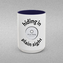 Load image into Gallery viewer, hiding in plain sight Coffee Mug (15oz)