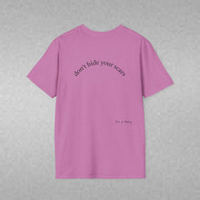 Load image into Gallery viewer, don't hide your scars Unisex T-Shirt by B E-Z