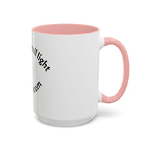 Load image into Gallery viewer, Turn on a small light... Coffee Mug (15oz)