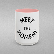 Load image into Gallery viewer, MEET THE MOMENT Coffee Mug (15oz)
