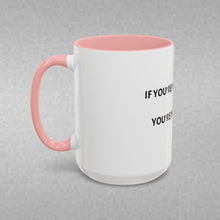 Load image into Gallery viewer, IF YOU'RE NOT SWEATING, YOU'RE NOT WORKING Coffee Mug (15oz)