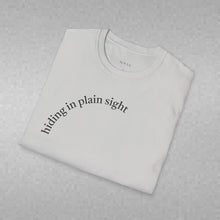 Load image into Gallery viewer, hiding in plain sight Unisex T-Shirt by B E-Z