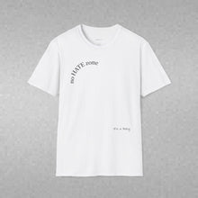 Load image into Gallery viewer, No Hate Zone Unisex T-Shirt by B E-Z