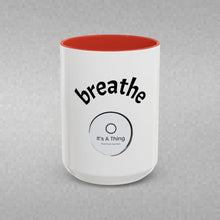 Load image into Gallery viewer, BREATHE Coffee Mug (15oz)
