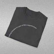 Load image into Gallery viewer, making mistakes is part of ... Unisex T-Shirt by B E-Z