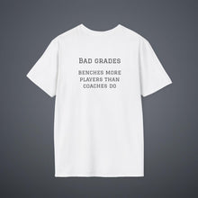 Load image into Gallery viewer, Sports Greatest Motivator- Bad Grades (see back) Unisex T-Shirt by B E-Z