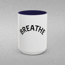 Load image into Gallery viewer, BREATHE Coffee Mug (15oz)