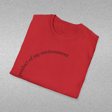Load image into Gallery viewer, product of my environment Unisex T-Shirt by B E-Z