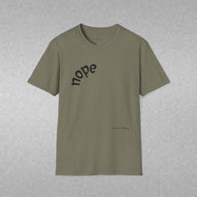 Load image into Gallery viewer, nope Unisex T-Shirt by B E-Z