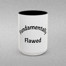 Load image into Gallery viewer, Fundamentally Flawed Coffee Mug (15oz)