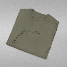 Load image into Gallery viewer, blessed with a burden Unisex T-Shirt by B E-Z