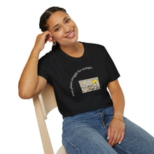 Load image into Gallery viewer, even plants struggle for sunlight Unisex T-Shirt by B E-Z