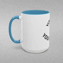 Load image into Gallery viewer, YOU ARE YOUR HABITS Coffee Mug (15oz)