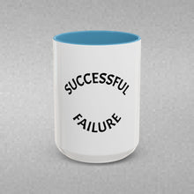 Load image into Gallery viewer, SUCCESSFUL FAILURE Coffee Mug (15oz)