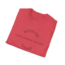 Load image into Gallery viewer, Attitude & Effort Unisex T-Shirt by B E-Z