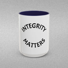 Load image into Gallery viewer, INTEGRITY MATTERS Coffee Mug (15oz)