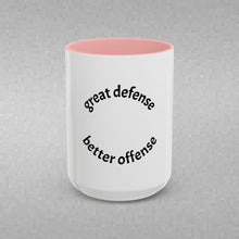 Load image into Gallery viewer, GREAT DEFENSE, BETTER OFFENSE Coffee Mug (15oz)