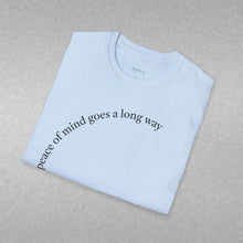 Load image into Gallery viewer, peace of mind goes a long way Unisex T-Shirt by B E-Z