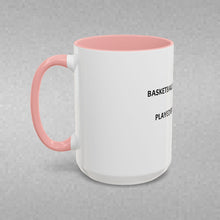 Load image into Gallery viewer, BASKETBALL IS A SELFLESS GAME PLAYED BY SELFISH PEOPLE Coffee Mug (15oz)