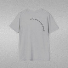Load image into Gallery viewer, making mistakes is part of ... Unisex T-Shirt by B E-Z
