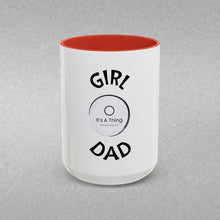 Load image into Gallery viewer, GIRL DAD Coffee Mug (15oz)