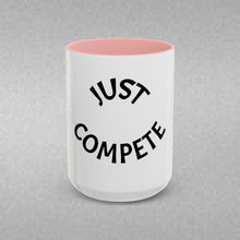 Load image into Gallery viewer, JUST COMPETE Coffee Mug (15oz)