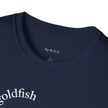Load image into Gallery viewer, be a goldfish Unisex T-Shirt by B E-Z