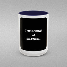 Load image into Gallery viewer, THE SOUND OF SILENCE Coffee Mug (15oz)
