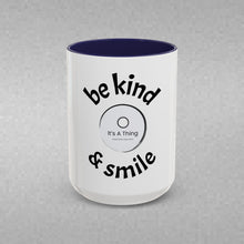 Load image into Gallery viewer, be kind & smile Coffee Mug (15oz)
