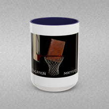 Load image into Gallery viewer, EDUCATION MATTERS Coffee Mug (15oz)
