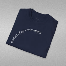 Load image into Gallery viewer, product of my environment Unisex T-Shirt by B E-Z