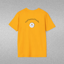 Load image into Gallery viewer, read banned books Unisex T-Shirt by B E-Z