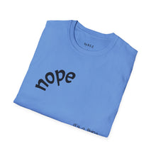 Load image into Gallery viewer, nope Unisex T-Shirt by B E-Z
