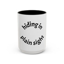 Load image into Gallery viewer, hiding in plain sight Coffee Mug (15oz)
