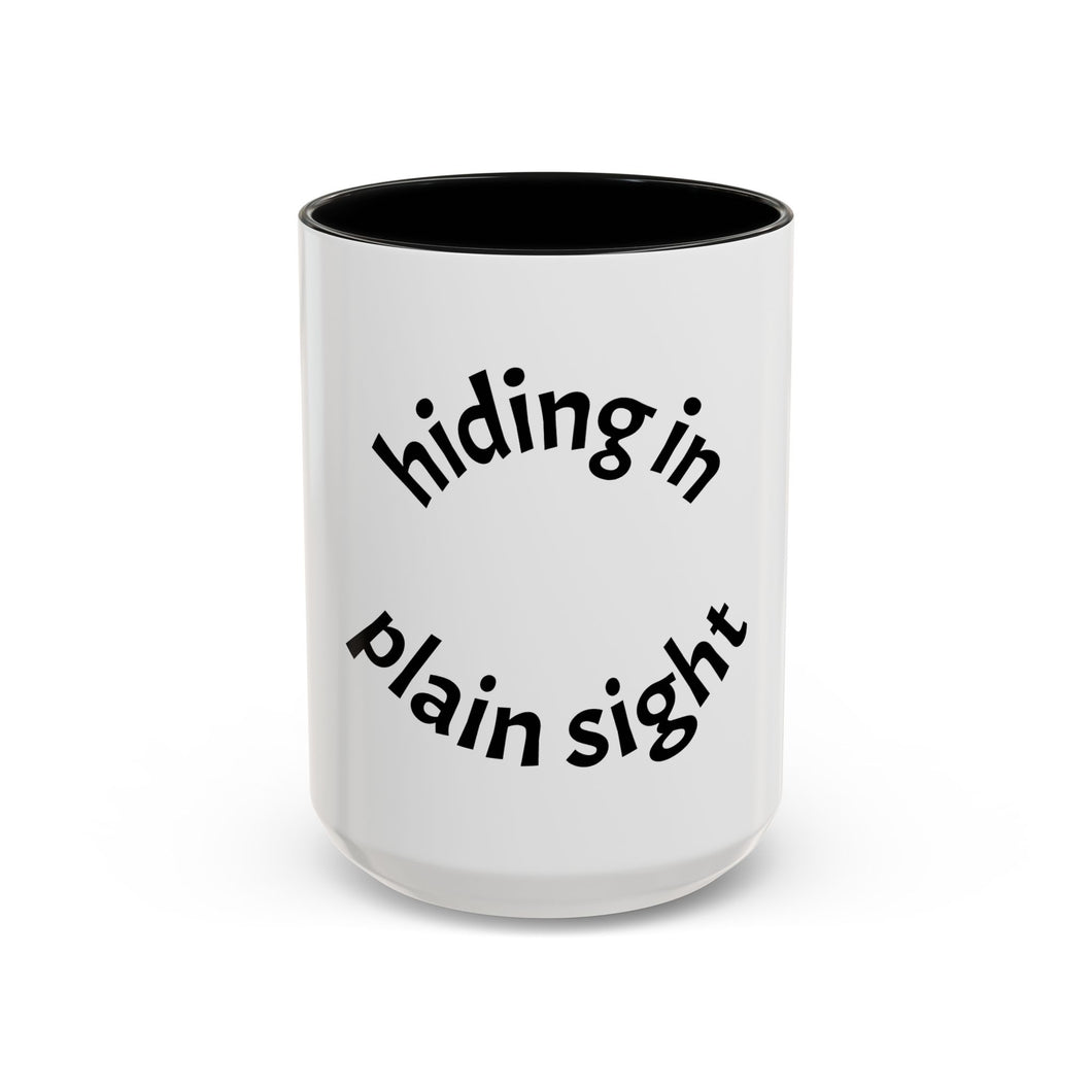 hiding in plain sight Coffee Mug (15oz)