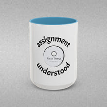 Load image into Gallery viewer, ASSIGNMENT UNDERSTOOD Coffee Mug (15oz)

