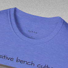 Load image into Gallery viewer, Positive Bench Culture Unisex T-Shirt by B E-Z
