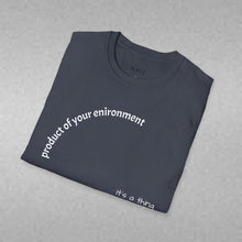 Load image into Gallery viewer, product of my environment Unisex T-Shirt by B E-Z
