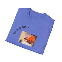 Load image into Gallery viewer, be a goldfish Unisex T-Shirt by B E-Z
