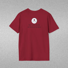 Load image into Gallery viewer, Don't Forget That You Are Needed In This World (Back of Shirt) Unisex T-Shirt by B E-Z - It's A Thing
