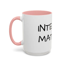 Load image into Gallery viewer, INTEGRITY MATTERS Coffee Mug (15oz)
